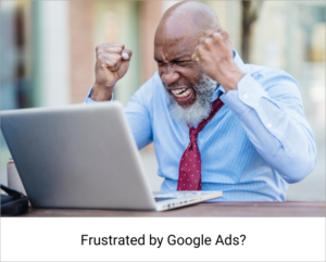 frustrated by google ads 